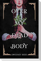 Over My Dead Body