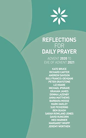 Bruce, Kate / Matthews, Anna et al. Reflections for Daily Prayer: Advent 2020 to Christ the King 2021. Hymns Ancient & Modern, 2020.