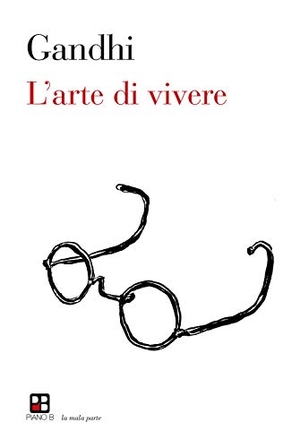 Gandhi, Mohandas Karamchand. L' arte di vivere. , 2019.