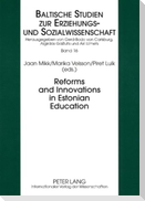 Reforms and Innovations in Estonian Education