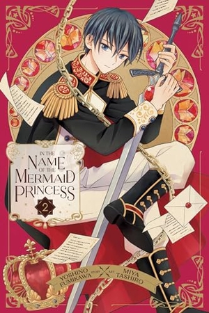 Fumikawa, Yoshino. In the Name of the Mermaid Princess, Vol. 2. Viz Media, Subs. of Shogakukan Inc, 2024.