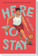 Here to Stay
