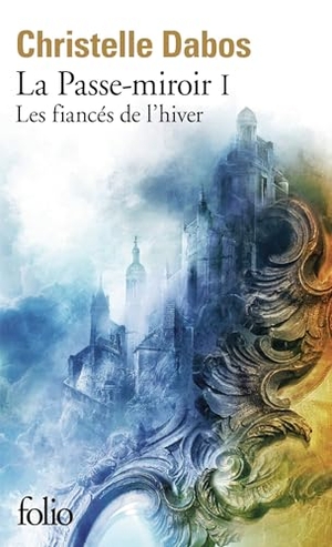 Dabos, Christelle. La Passe-mirori I - Les Fiancés de l'hiver. Gallimard, 2021.