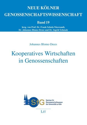 Blome-Drees, Johannes. Kooperatives Wirtschaften in Genossenschaften. Lit Verlag, 2023.