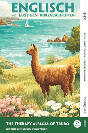 Carroway, Emily. Englisch lernen mit lustigen Kurzgeschichten (A2-B1) - The Therapy Alpacas of Truro (+ Audio-Online) - Englisch lesen und alles verstehen - ohne Wörterbuch | Frank-Lesemethode mit Audio | Englisch-Deutsch. EasyOriginal Verlag e.U., 2026.