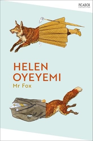 Oyeyemi, Helen. Mr Fox. Pan Macmillan, 2025.