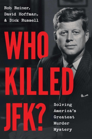 Hoffman, David / Russell, Dick et al. Who Killed JFK? - Solving America's Greatest Murder Mystery. Simon & Schuster, 2026.