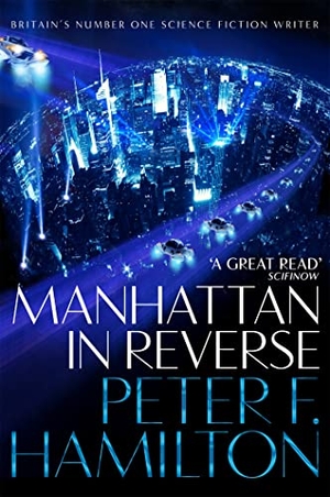 Hamilton, Peter F.. Manhattan in Reverse. Pan Macmillan, 2019.