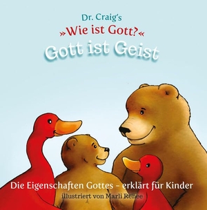 Craig, William Lane. Dr. Craig's "Wie ist Gott?" Gott ist Geist - Die Eigenschaften Gottes - erklärt für Kinder. BOAS media e.V., 2022.