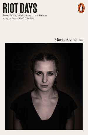Alyokhina, Maria. Riot Days. Penguin, 2018.