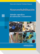 Neurorrehabilitación : métodos específicos de valoración y tratamiento