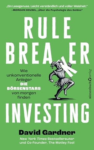 Gardner, David. Rule Breaker Investing - Wie unkonventionelle Anleger die Börsenstars von morgen finden. Plassen Verlag, 2026.