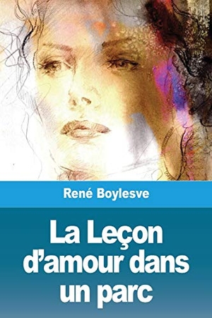Boylesve, René. La Leçon d'amour dans un parc. Prodinnova, 2021.