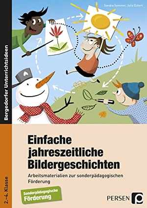 Sommer, Sandra / Julia Eckert. Einfache jahreszeitliche Bildergeschichten - Arbeitsmaterialien zur sonderpädagogischen Förderung (2. bis 4. Klasse). Persen Verlag i.d. AAP, 2016.
