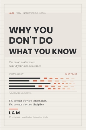 Morales. Why You Don't Do What You Know - The emotional reasons behind your own resistance. Snugberry Press, 2026.