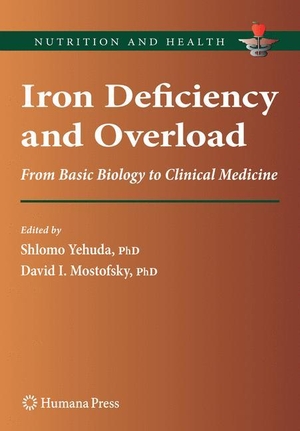 Mostofsky, David I. / Shlomo Yehuda (Hrsg.). Iron Deficiency and Overload - From Basic Biology to Clinical Medicine. Humana Press, 2009.
