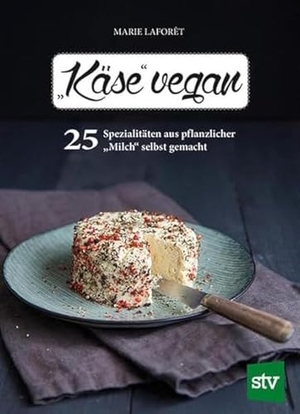 Laforêt, Marie. "Käse" vegan - 25 Spezialitäten aus pflanzlicher "Milch" selbst gemacht. Stocker Leopold Verlag, 2017.