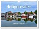 Heiligenhafen immer wieder (Wandkalender 2025 DIN A4 quer), CALVENDO Monatskalender