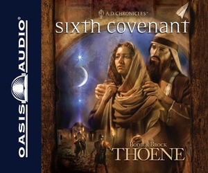 Thoene, Bodie / Brock Thoene. Sixth Covenant (Library Edition). Oasis Audio, 2010.