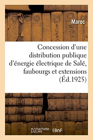 Maroc. Avenant à la convention des 21 décembre 1921 et 25 janvier 1922 pour la concession d'une. Hachette Livre, 2018.