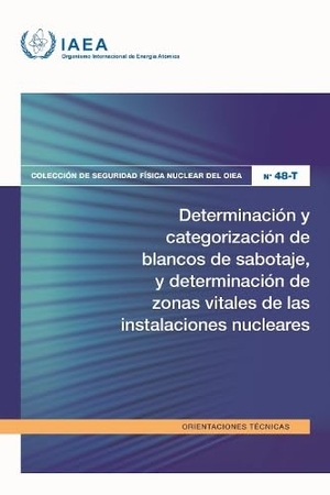 Iaea. Determinación Y Categorización de Blancos de Sabotaje, Y Determinación de Zonas Vitales de Las Instalaciones Nucleares. Mare Nostrum, 2026.