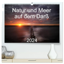 Natur und Meer auf dem Darß (hochwertiger Premium Wandkalender 2024 DIN A2 quer), Kunstdruck in Hochglanz