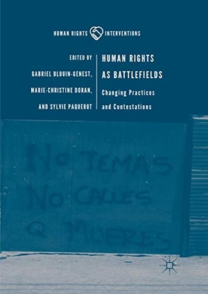 Blouin-Genest, Gabriel / Sylvie Paquerot et al (Hrsg.). Human Rights as Battlefields - Changing Practices and Contestations. Springer International Publishing, 2018.