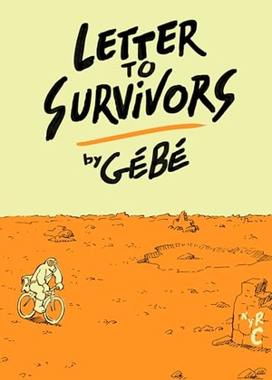 Gauvin, Edward / Gebe. Letter To Survivors. New York Review Books, 2019.