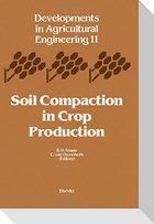 Soil Compaction in Crop Production