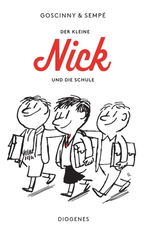 Goscinny, René / Jean-Jacques Sempé. Der kleine Nick und die Schule - Sechzehn prima Geschichten vom kleinen Nick und seinen Freunden. Diogenes Verlag AG, 2006.