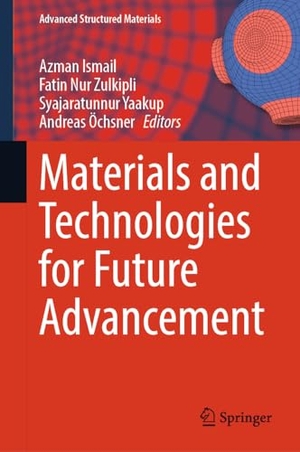 Ismail, Azman / Andreas Öchsner et al (Hrsg.). Materials and Technologies for Future Advancement. Springer Nature Switzerland, 2023.