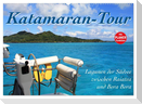 Katamaran-Tour (Wandkalender 2025 DIN A2 quer), CALVENDO Monatskalender