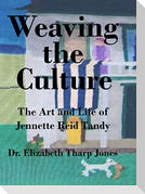 Weaving the Culture