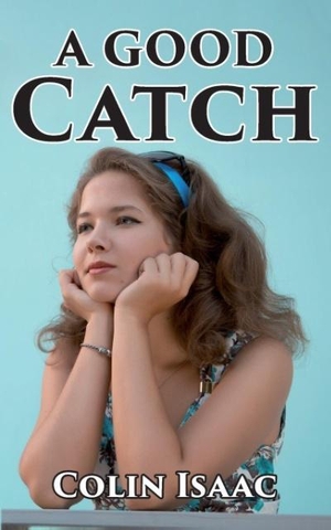 Isaac, Colin. A Good Catch. aSys Publishing, 2016.