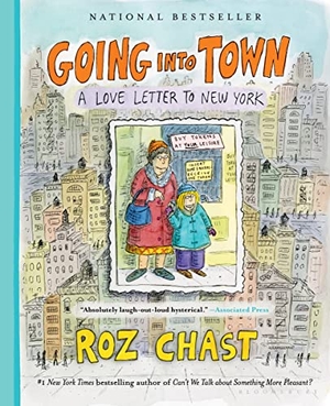 Chast, Roz. Going into Town - A Love Letter to New York. Bloomsbury Publishing USA, 2019.