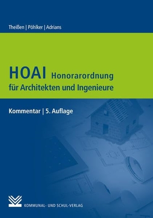 Theißen, Rolf / Pöhlker, Johannes U. et al. HOAI - Honorarordnung für Architekten und Ingenieure. Kommunal-u.Schul-Verlag, 2021.