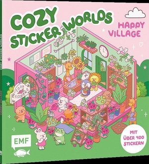 Cozy Sticker Worlds - Happy Village - Stickerbuch zum Gestalten von süßen 3D-Szenen mit über 400 ablösbaren Folien-Stickern - für Erwachsene, Teenager und Kinder. Edition Michael Fischer, 2026.