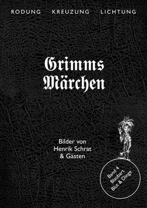 Schrat, Henrik / Grimm, Jacob et al. Grimms Märchen, Blaubart - Blut & Dinge. Textem Verlag, 2023.