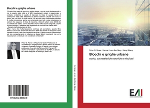 G. Rowe, Peter / J. van den Berg, Hanne et al. Blocchi e griglie urbane - storia, caratteristiche tecniche e risultati. Edizioni Accademiche Italiane, 2020.