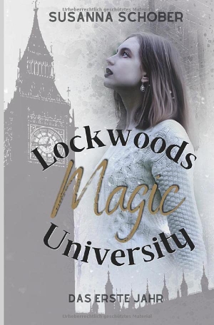 Schober, Susanna. Lockwoods Magic University: Das erste Jahr. via tolino media, 2022.