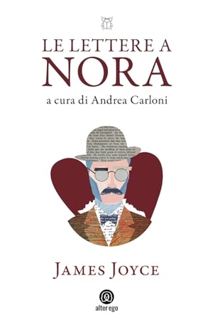 Joyce, James. Le lettere a Nora (1904-1922). Alter Ego, 2024.