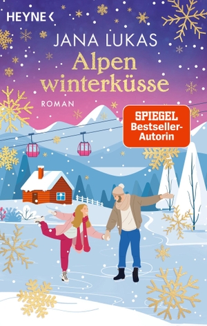 Lukas, Jana. Alpenwinterküsse - Roman. Heyne Taschenbuch, 2026.