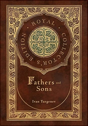 Turgenev, Ivan. Fathers and Sons (Royal Collector's Edition) (Annotated) (Case Laminate Hardcover with Jacket). Engage Books, 2021.