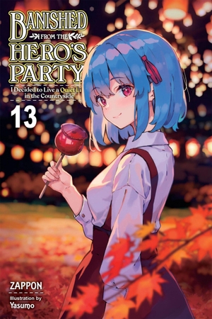 Delucia, Dale / Zappon, Yasumo et al. Banished from the Hero's Party, I Decided to Live a Quiet Life in the Countryside, Vol. 13 (light novel). Little, Brown & Company, 2025.