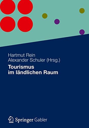 Rein, Hartmut / Alexander Schuler (Hrsg.). Tourismus im ländlichen Raum. Gabler Verlag, 2012.