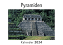 Pyramiden (Wandkalender 2024, Kalender DIN A4 quer, Monatskalender im Querformat mit Kalendarium, Das perfekte Geschenk)