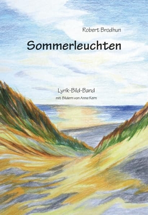 Brodhun, Robert. Sommerleuchten. Verlagshaus Schlosser, 2026.