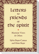 Letters to Friends of the Spirit