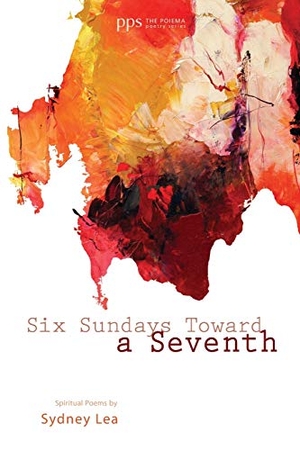 Lea, Sydney. Six Sundays toward a Seventh. Cascade Books, 2012.