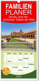 Familienplaner 2024 - Sevilla, eine der schönsten Städte der Welt mit 5 Spalten (Wandkalender, 21 x 45 cm) CALVENDO